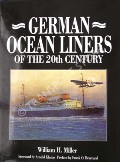 German Ocean Liners of the 20th Century  by MILLER, William H. 
